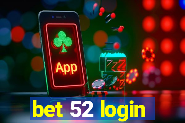 bet 52 login