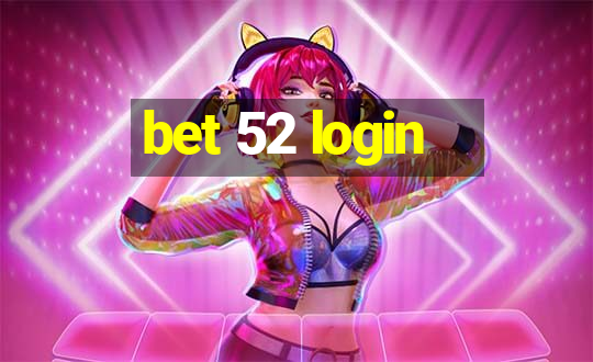 bet 52 login