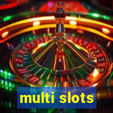 multi slots