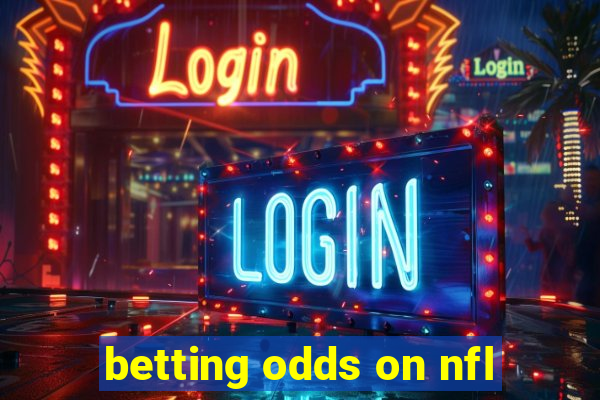 betting odds on nfl