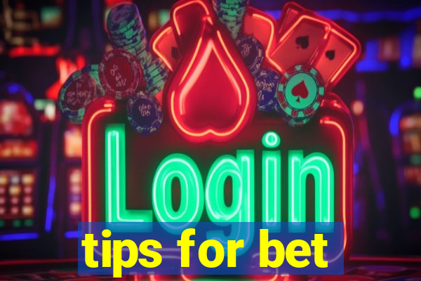 tips for bet