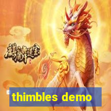 thimbles demo