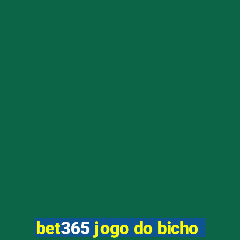 bet365 jogo do bicho