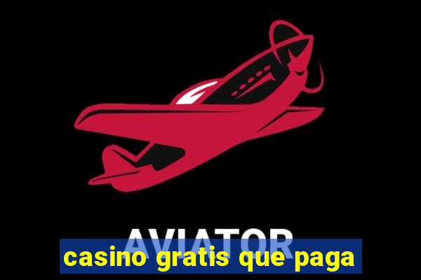 casino gratis que paga