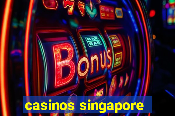 casinos singapore