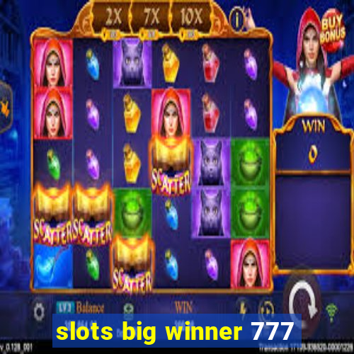 slots big winner 777