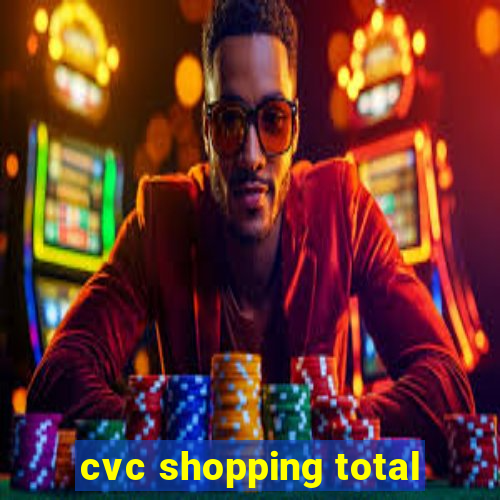 cvc shopping total