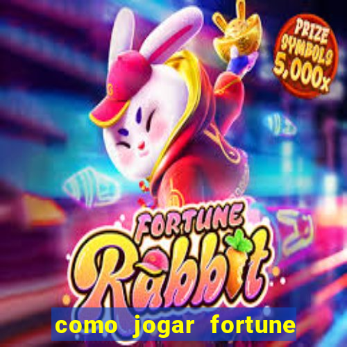 como jogar fortune tiger passo a passo