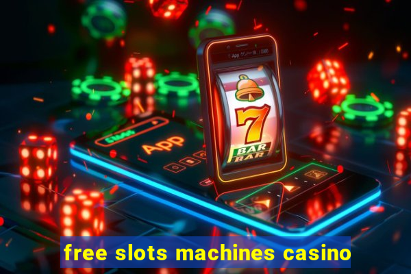 free slots machines casino