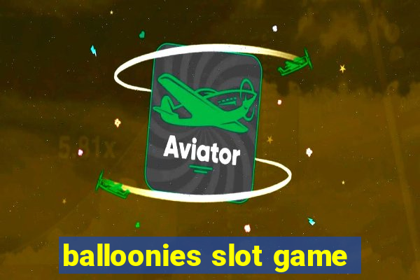 balloonies slot game