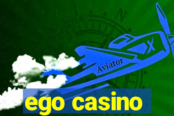 ego casino