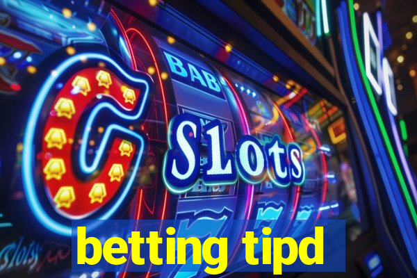 betting tipd