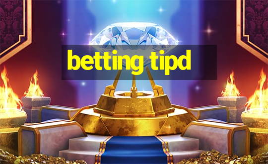 betting tipd