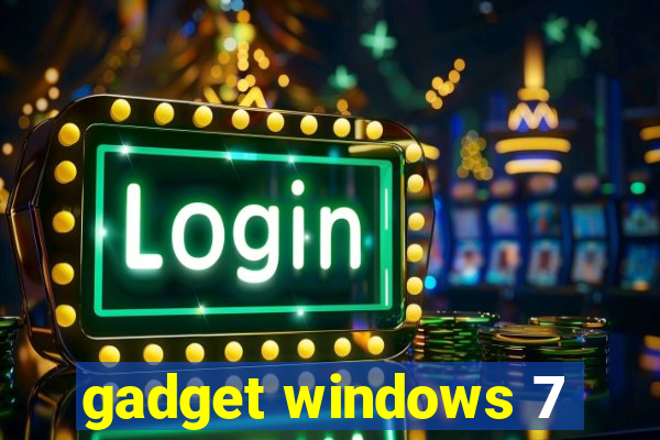 gadget windows 7