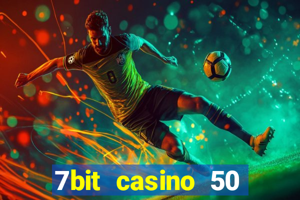 7bit casino 50 free spins