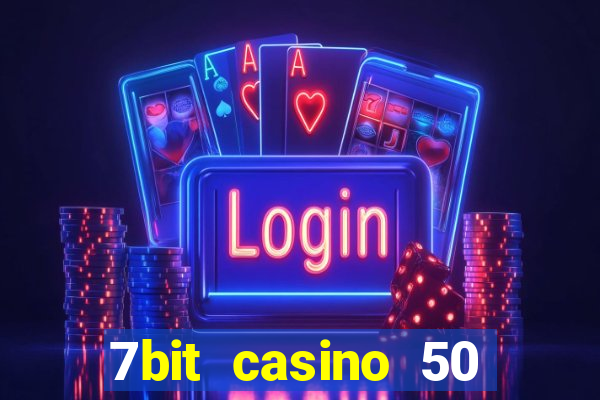 7bit casino 50 free spins