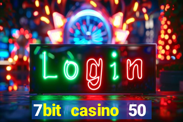 7bit casino 50 free spins