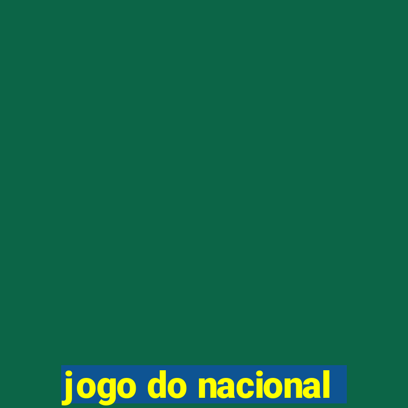 jogo do nacional