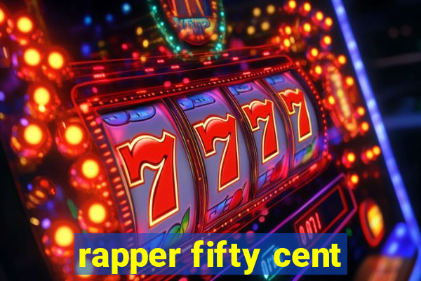 rapper fifty cent