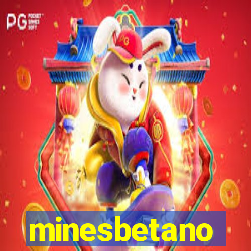 minesbetano