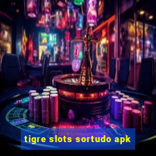 tigre slots sortudo apk