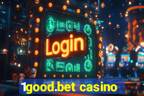 1good.bet casino