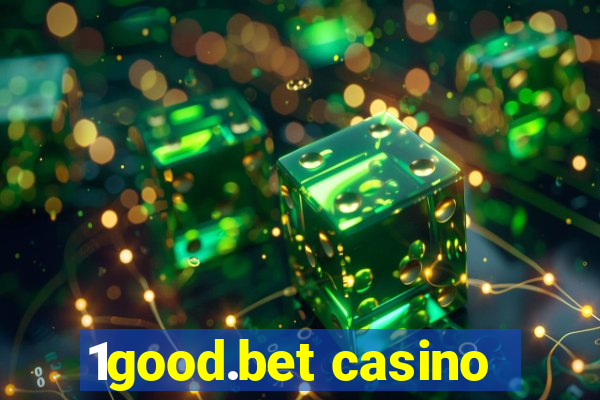 1good.bet casino