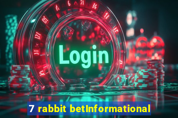 7 rabbit betInformational