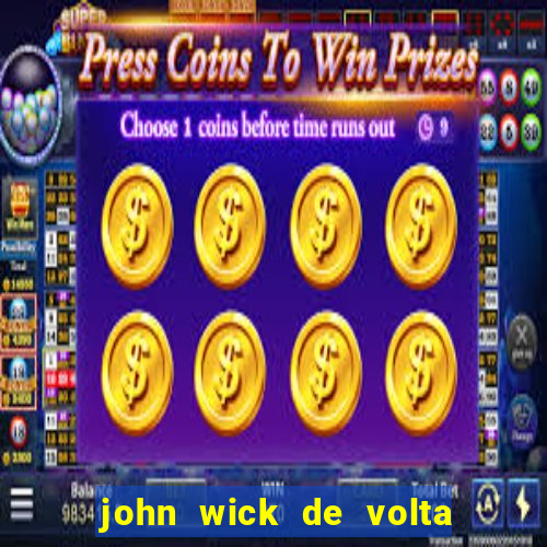 john wick de volta ao jogo dublado