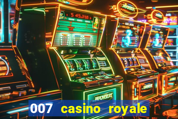 007 casino royale abertura mensagem