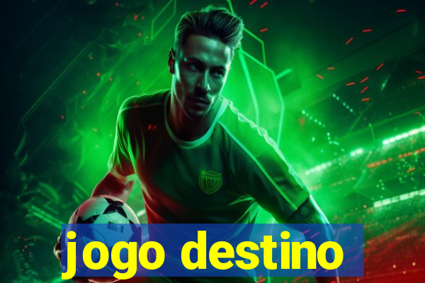 jogo destino