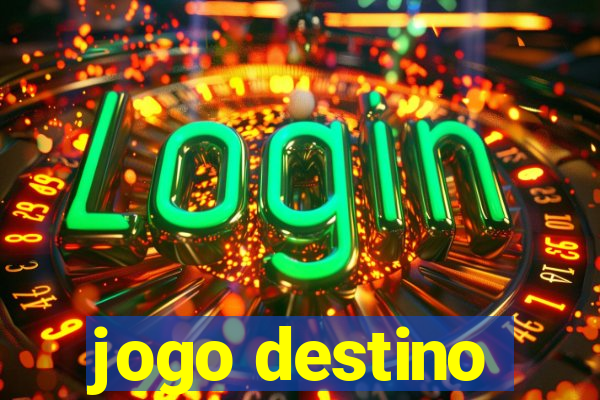 jogo destino