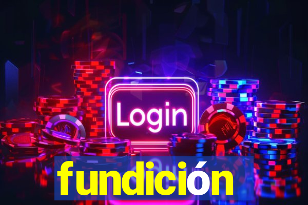 fundición