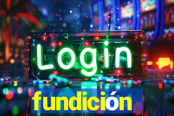 fundición