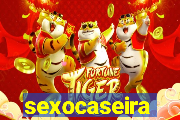 sexocaseira