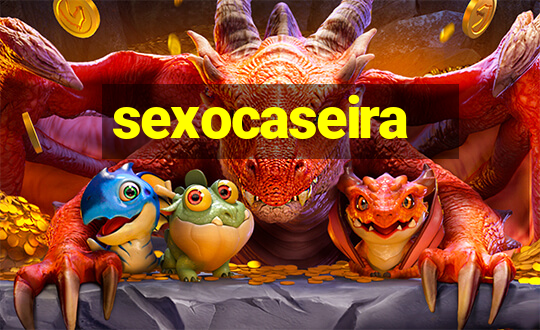 sexocaseira