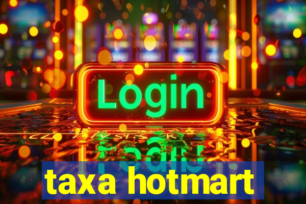 taxa hotmart