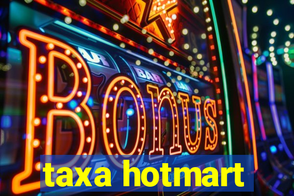 taxa hotmart