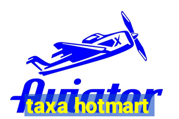 taxa hotmart