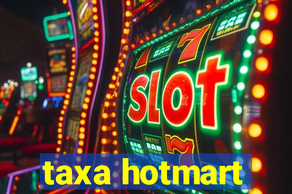 taxa hotmart