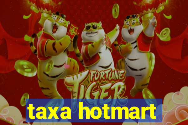 taxa hotmart