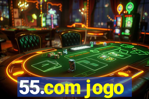 55.com jogo