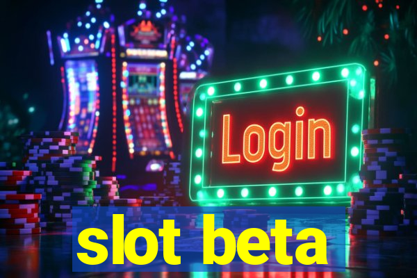 slot beta