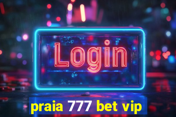 praia 777 bet vip