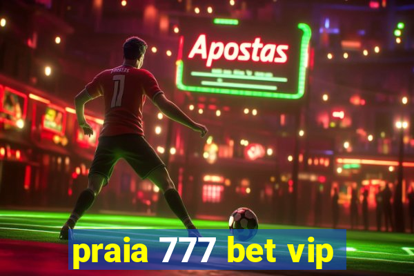 praia 777 bet vip