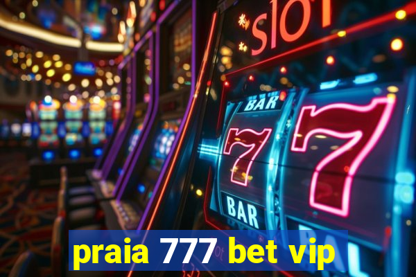 praia 777 bet vip