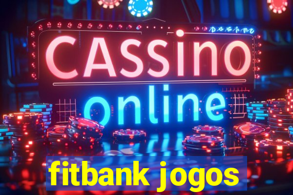 fitbank jogos