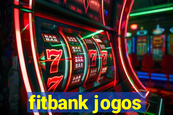 fitbank jogos