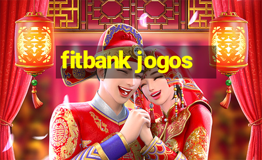 fitbank jogos