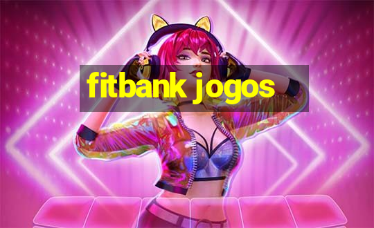 fitbank jogos